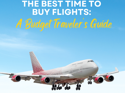 The Best Time to Buy Flights: A Budget Traveler's Guide