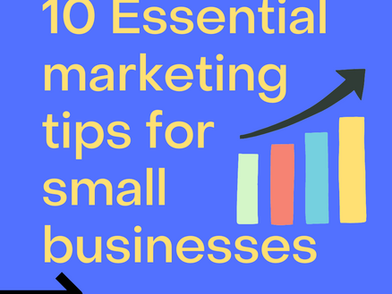 10 Essential Marketing Tips for Small Businesses