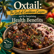 Oxtail: The Soul of Caribbean Cuisine and Its Surprising Health Benefits