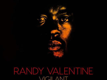 Randy Valentine Release first Single Vigilant Off his Project New Narrative