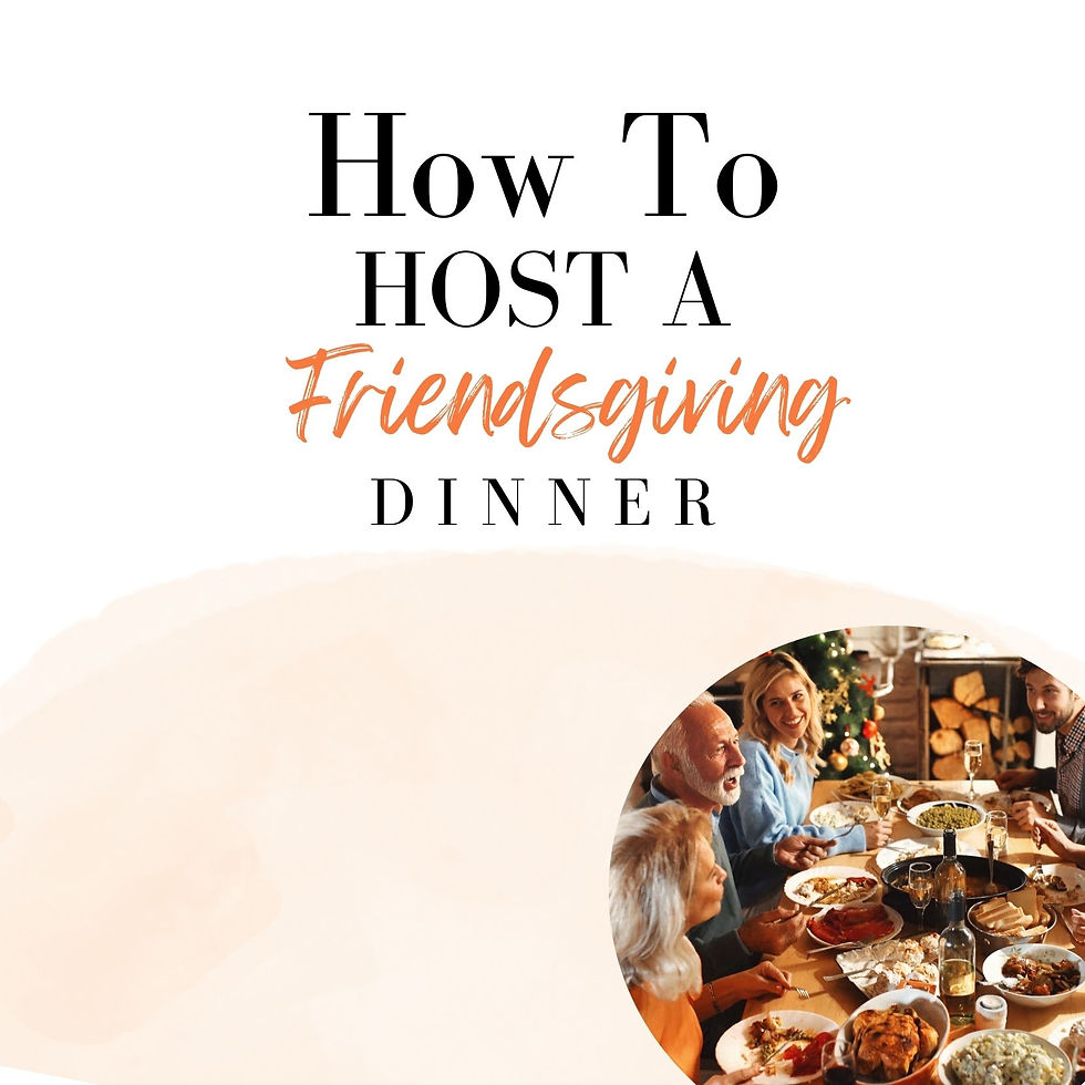 How to Host the Perfect Friendsgiving