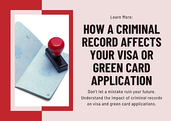 How a Criminal Record Can Impact Your Visa or Green Card Application
