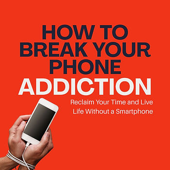 How to Break Your Phone Addiction
