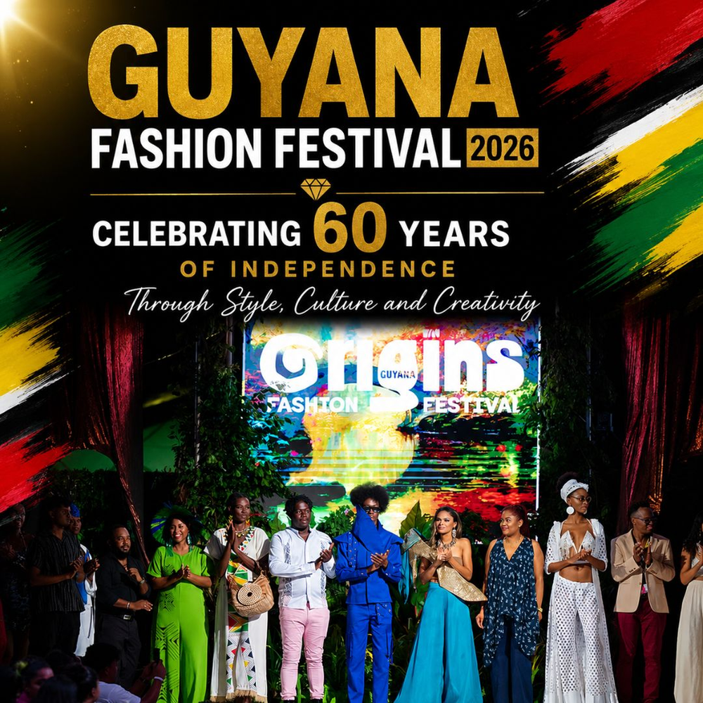 Guyana Fashion Festival 2026: Celebrating 60 Years of Independence Through Style, Culture and Creativity