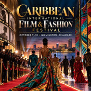 Caribbean Film and Fashion Take Center Stage in Wilmington