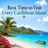 Best Time to Visit Every Caribbean Island