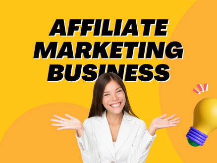 How to Start An Affiliate Marketing Business