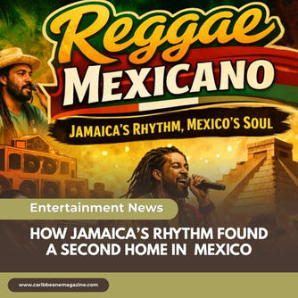 Reggae Mexicano: How Jamaica’s Rhythm Found a Second Home in Mexico