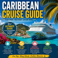 Caribbean Cruise Guide: Best Islands, Ports, Tips & When to Go