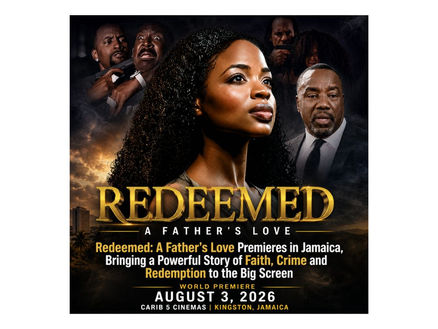 Redeemed: A Father's Love Premieres in Jamaica, Bringing a Powerful Story of Faith, Crime and Redemption to the Big Screen