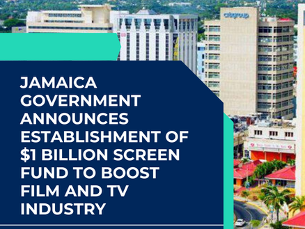 Jamaican Government Announces Establishment of $1 Billion Screen Fund to Boost Film and TV Industry