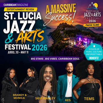 Saint Lucia Jazz & Arts Festival 2026 Review: A World-Class Celebration of Caribbean Culture, Music & Energy