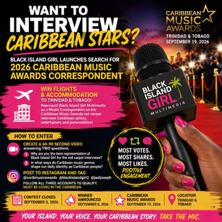 Want to Interview Caribbean Stars? Black Island Girl Launches Search for 2026 Caribbean Music Awards Correspondent