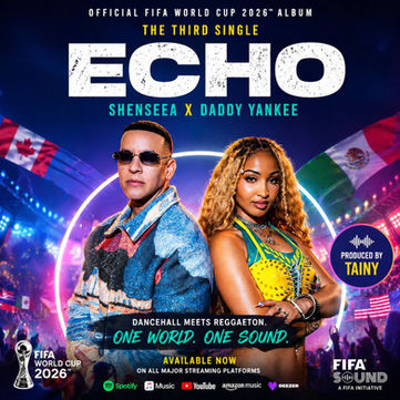 Shenseea and Daddy Yankee Unite for FIFA World Cup 2026 Anthem “Echo”