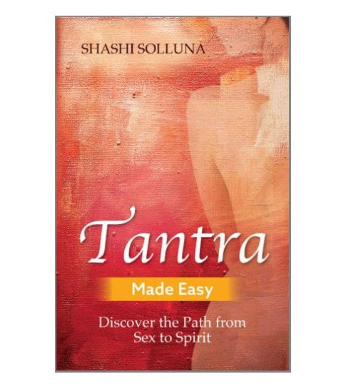 Tantra Made Easy by Shashi Solluna