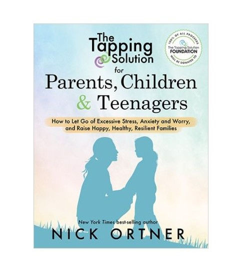 Tapping Solution: Parents, Children & Teenagers by Nick Ortner