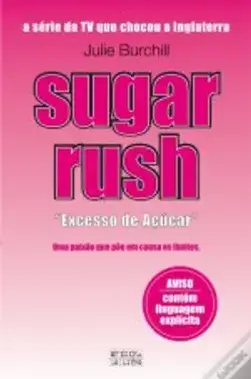 Sugar Rush
Excesso de Açúcar