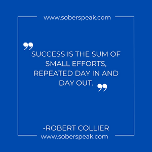 Success is the sum of small efforts, repeated day in and day out.