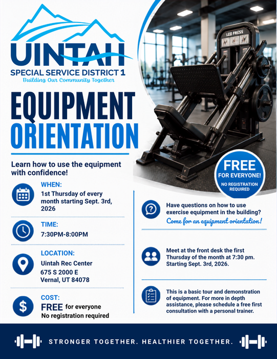 Flyer: Free equipment orientation, 1st Thursday monthly starting Sept 3 2026, 7:30-8pm, Uintah Rec Center, no registration required