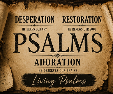 LIVING PSALMS SERMON GRAPHICS.png