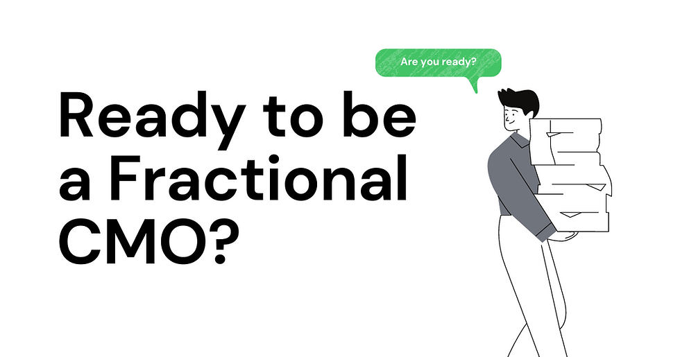 Are you ready to be a Fractional CMO?