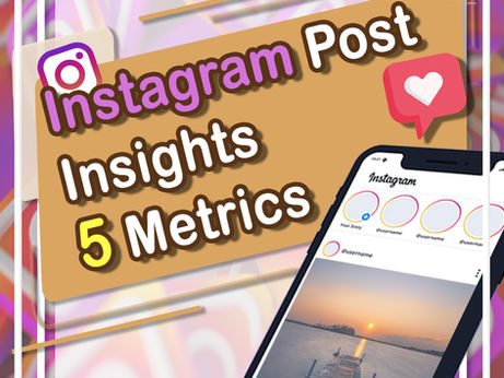 Instagram Post Insights ประกอบด้วย 5 Metrics