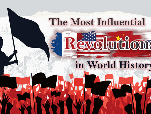 The Most Influential Revolutions in World History