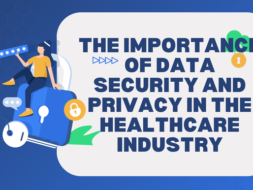Uncovering the Critical Role of Data Security and Privacy in Healthcare: Navigating the Unknown Terrain