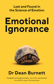 The cover of Emotional Ignorance by Dean Burnett