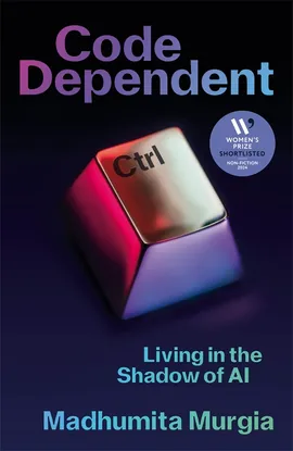 The cover of Code Dependent by Madhumita Murgia