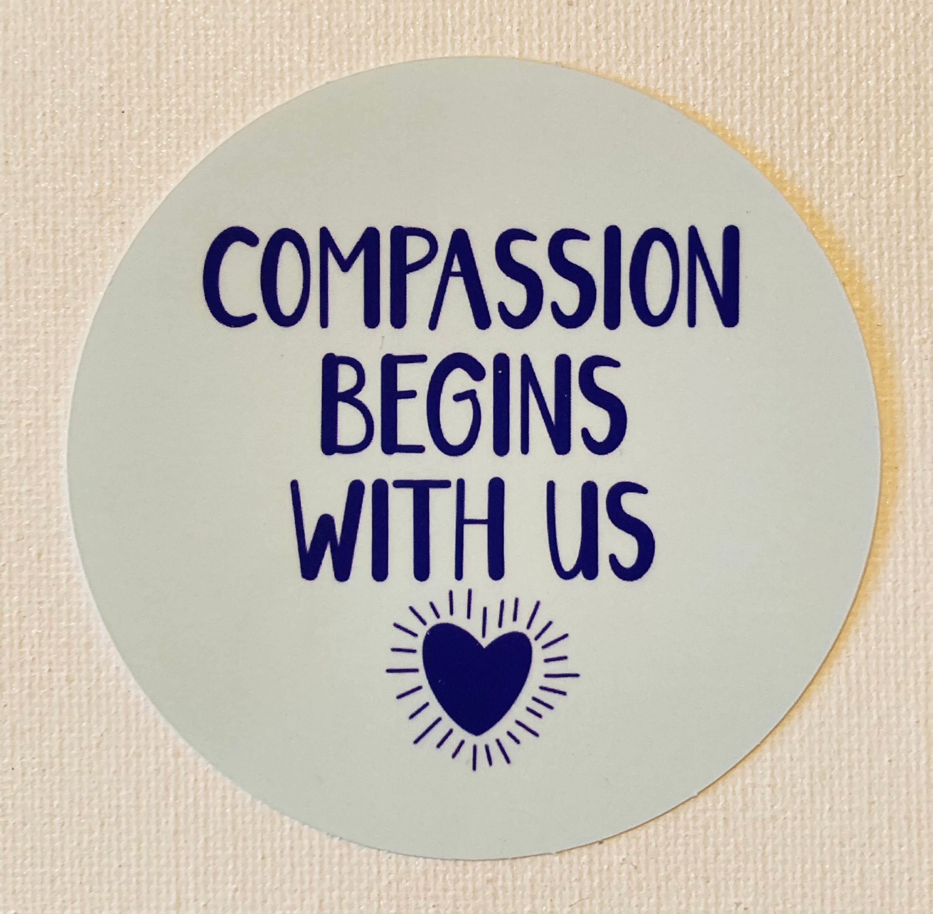 Compassion Begins with Us Sticker 