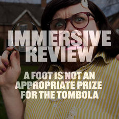 Review: A Foot is Not an Appropriate Prize for the Tombola (Edinburgh Fringe)