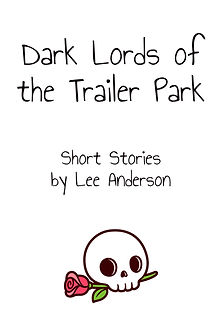 Dark Lords of the Trailer Park - Short Stories from the Edge