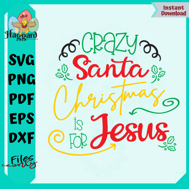 Crazy Santa Christmas is for Jesus