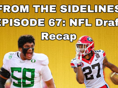 Episode 67: NFL Draft Recap
