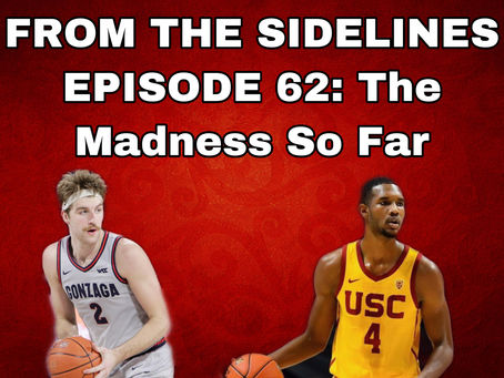 Episode 62: The Madness So Far
