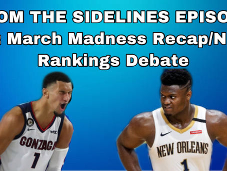 Episode 64: March Madness Recap/NBA Rankings Debate