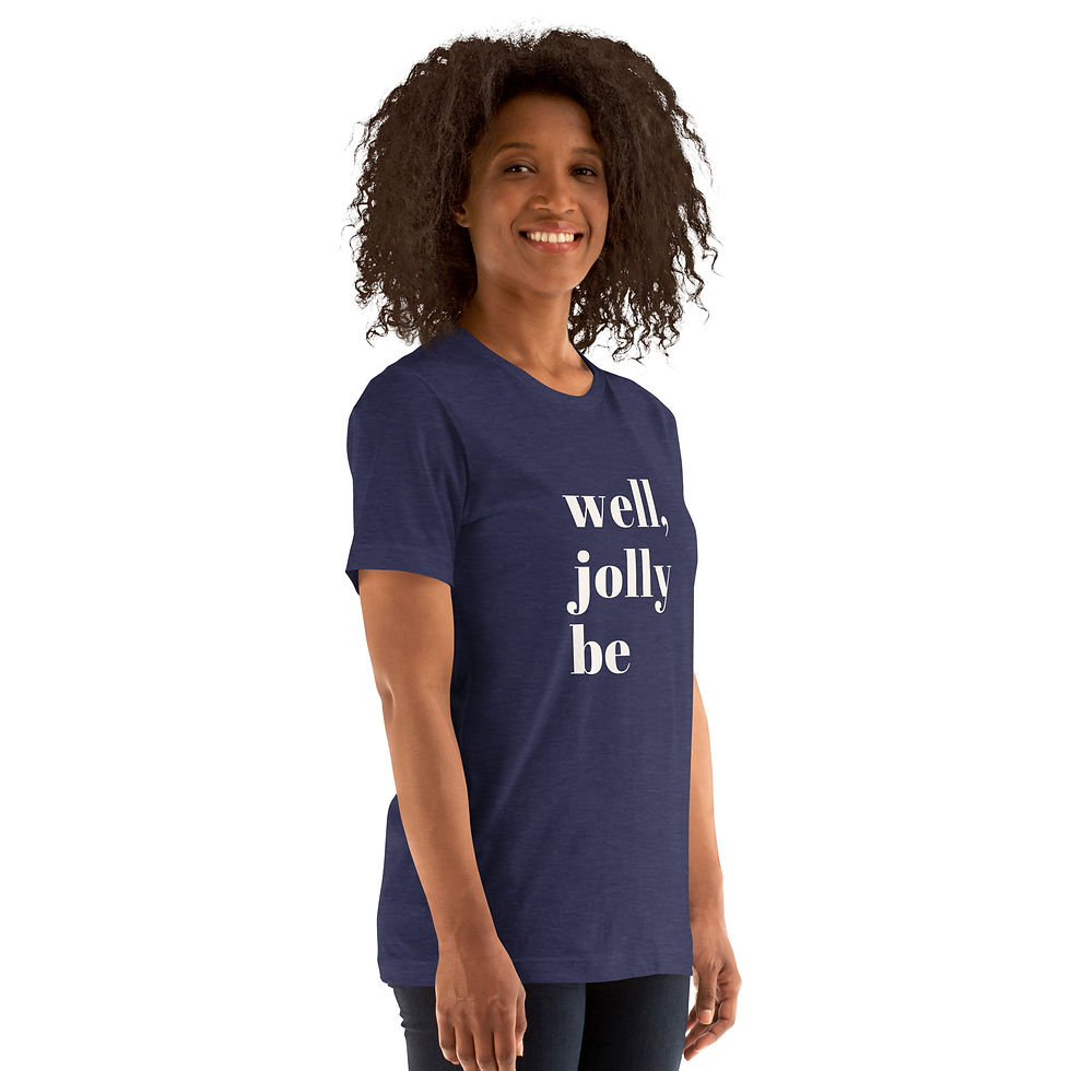 Thumbnail: "Well, jolly be" Unisex t-shirt