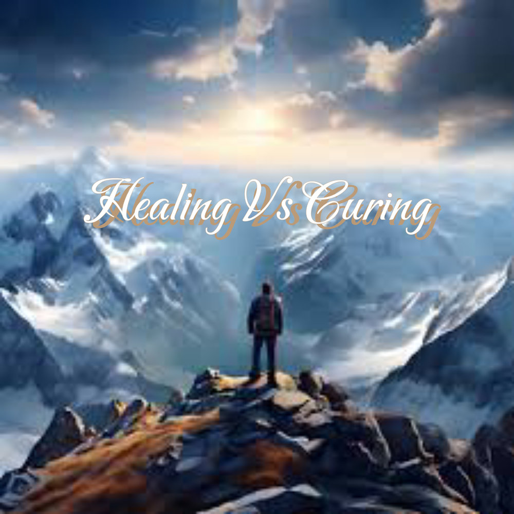 Curing Humans HEALING Vs CURING