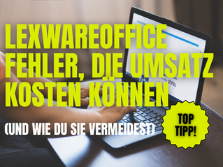Lexware Office Fehler die Geld kosten