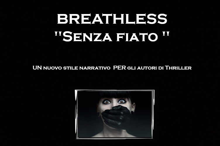 Sei un autore di thriller? Ti presento un nuovo stile letterario: breathless (senza fiato) content media