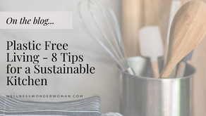 Plastic Free Living - 8 Tips for a Sustainable Kitchen
