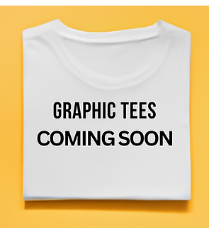 Graphic Tees COMING SOON.png