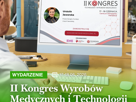 Zapraszamy na II Kongres Wyrobów Medycznych i Technologii