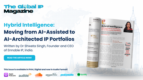 Hybrid Intelligence: Moving from AI-Assisted to AI-Architected IP Portfolios by Dr Shweta Singh