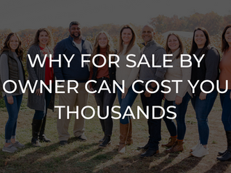 Why For Sale by Owner Can Cost You Thousands