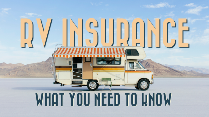Graphic with a photo of a motorhome and text that reads: RV Insurance What you need to know.