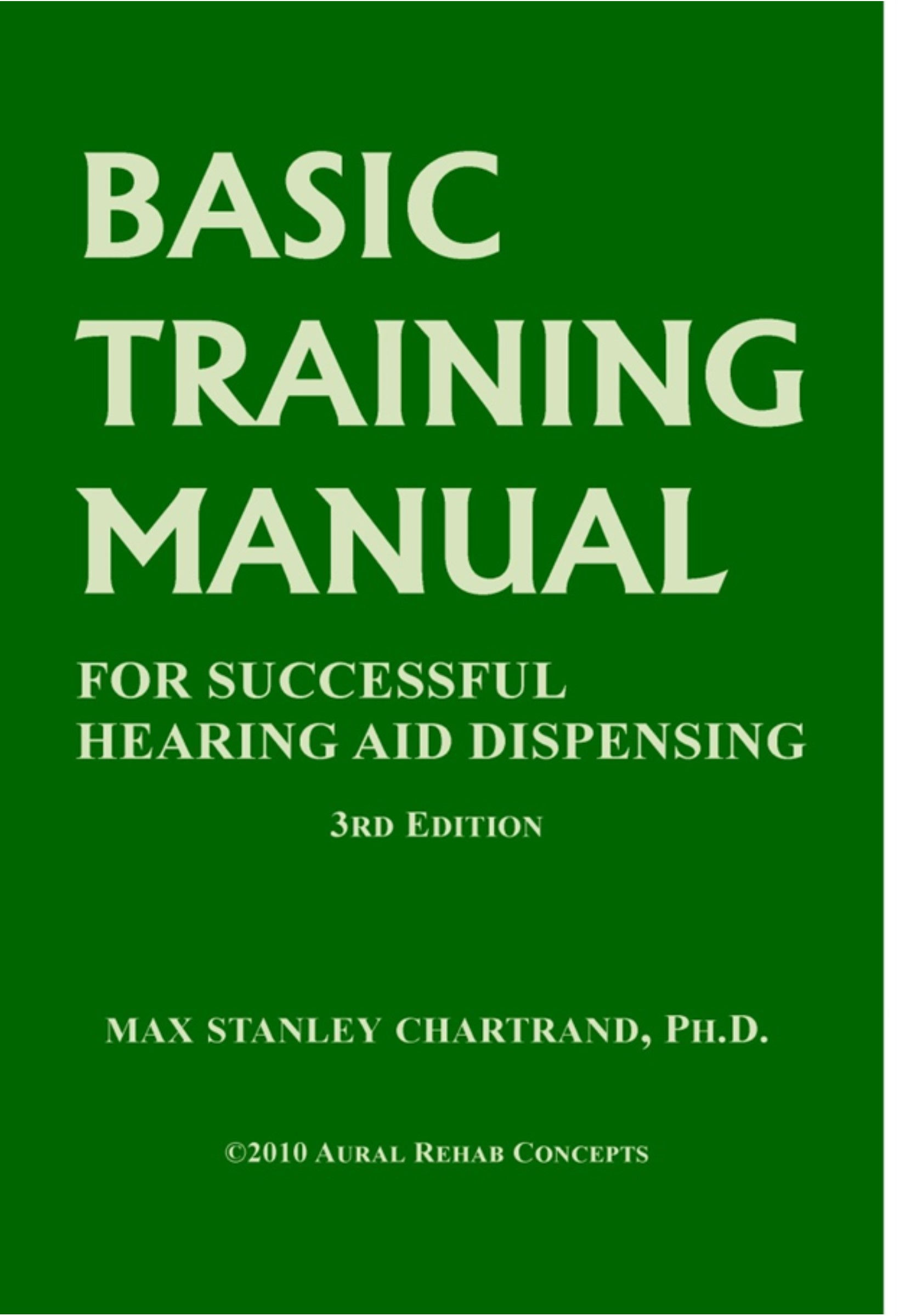 Basic Training Manual for Success in Hearing Aid Dispensing