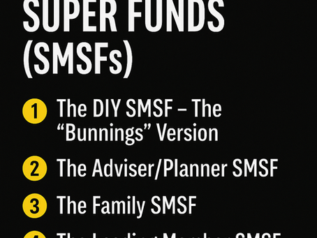 The Four Types of Self-Managed Super Funds (SMSFs): Which One Are You Running?