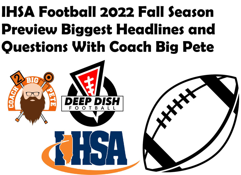 IHSA Football 2022 Fall Season Preview Biggest Headlines and Questions